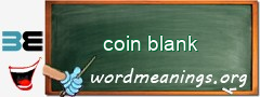 WordMeaning blackboard for coin blank